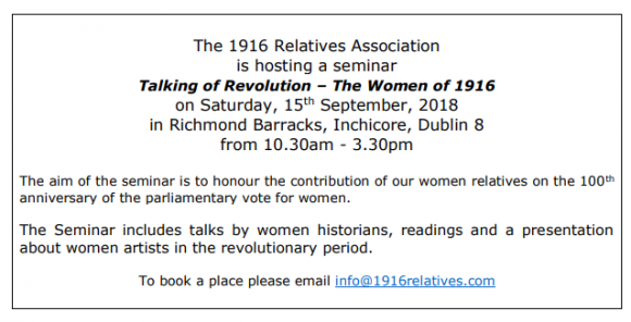 The 1916 Relatives Association is hosting a seminar Talking of Revolution – The Women of 1916