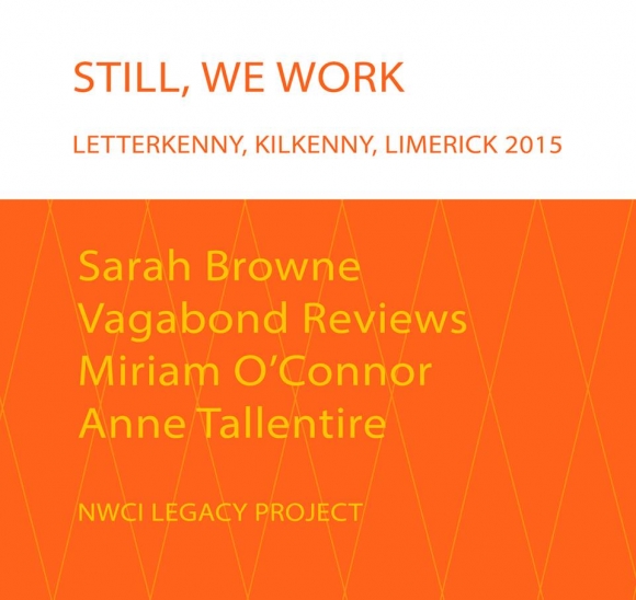 Final stop for NWCI’s Legacy project “Still, We Work” - Limerick
