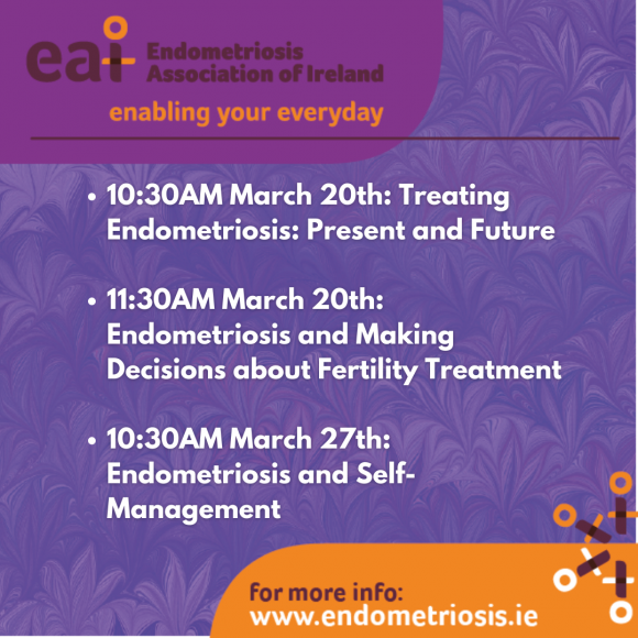 Endometriosis Association of Ireland present 3 Talks - Treatment, Management & Fertility