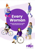 Every Woman: Towards Reproductive Health, Choice and Care for All