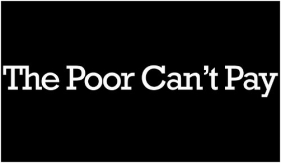 The Poor can’t pay. Protect the vulnerable
